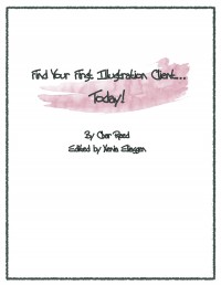 "Find Your First Illustration Client Today" Book by Char Reed