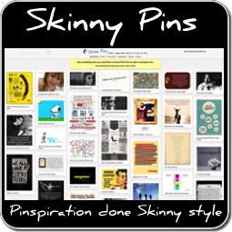 Skinny Pins - Words and Images that Inspire Us to Live Our Art!