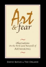 "Art and Fear" by David Bayles and Ted Orland